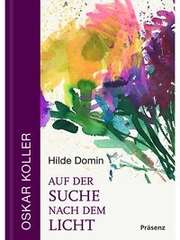 Hilde Domin - Thomas Hein - Oskar Koller - Erich Koslowski - Hellena Astáras - Auf der Suche nach dem Licht Auf der Suche nach dem Licht