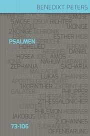 Benedikt Peters - Kommentar zu den Psalmen 73-106 Kommentar zu den Psalmen 73-106
