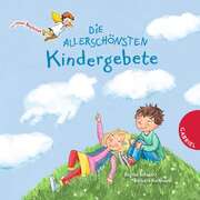 Regina Schwarz - Barbara Korthues - Die allerschönsten Kindergebete Die allerschönsten Kindergebete