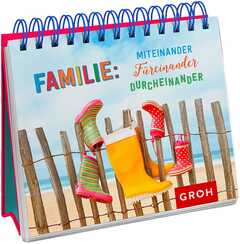 Familie: Miteinander, Füreinander, Durcheinander - Aufstellbuch Familie: Miteinander, Füreinander, Durcheinander - Aufstellbuch