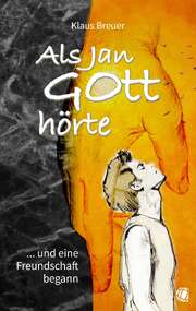Klaus Breuer - Als Jan Gott hörte Als Jan Gott hörte
