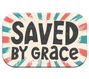 Magnet - Saved by Grace Magnet - Saved by Grace