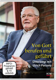 Ulrich Parzany - Martin Nowak - Von Gott berufen und geführt Von Gott berufen und geführt