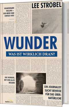 Lee Strobel - Elke Wiemer - Wunder Wunder