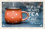 Teekarte - It's always Tea Time. Teekarte - It's always Tea Time.