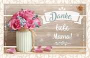 Teekarte - Danke liebe Mama! Teekarte - Danke liebe Mama!