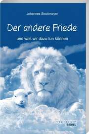 Johannes Stockmayer - Der andere Friede Der andere Friede