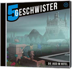 Tobias Schuffenhauer - Tobias Schier - CD: Fünf Geschwister - Die Jagd im Hotel (27) CD: Fünf Geschwister - Die Jagd im Hotel (27)