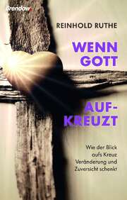 Reinhold Ruthe - Wenn Gott aufkreuzt Wenn Gott aufkreuzt