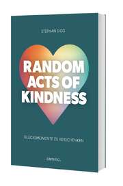 Stephan Sigg - Random Acts of Kindness Random Acts of Kindness