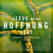 CD: Jesus meine Hoffnung lebt