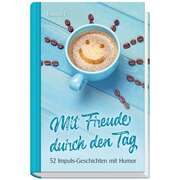 Mit Freude durch den Tag Mit Freude durch den Tag