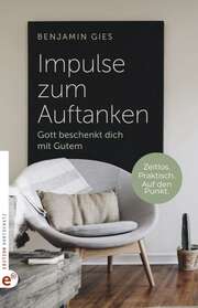 Benjamin Gies - Impulse zum Auftanken Impulse zum Auftanken