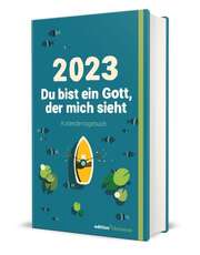 Jörg Neuenhuis - Du bist ein Gott, der mich sieht 2023 - Kalendertagebuch Du bist ein Gott, der mich sieht 2023 - Kalendertagebuch