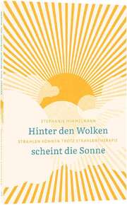 Stephanie Himmelmann - Hinter den Wolken scheint die Sonne Hinter den Wolken scheint die Sonne