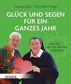 Teresa Zukic - Eva-Maria Popp - Glück und Segen für ein ganzes Jahr Glück und Segen für ein ganzes Jahr