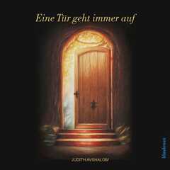 Judith Avshalom - Eine Tür geht immer auf Eine Tür geht immer auf