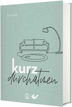 Ernst Kraft - kurz durchatmen kurz durchatmen