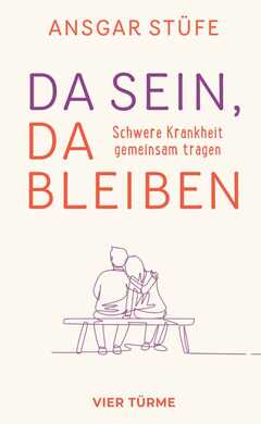 Ansgar Stüfe - Da sein, da bleiben Da sein, da bleiben