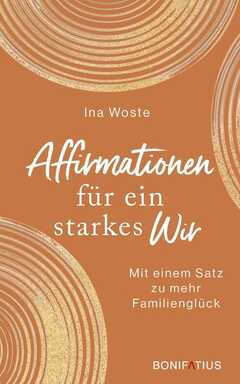Ina Woste - Affirmationen für ein starkes Wir Affirmationen für ein starkes Wir