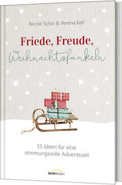 Nicole Schol - Verena Keil - Friede, Freude, Weihnachtsfunkeln Friede, Freude, Weihnachtsfunkeln