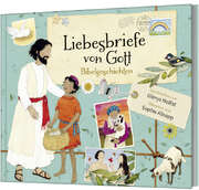 Renate Hübsch - Sophie Allsopp - Glenys Nellist - Liebesbriefe von Gott – Bibelgeschichten Liebesbriefe von Gott – Bibelgeschichten