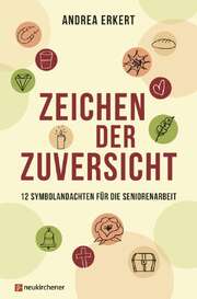Andrea Erkert - Zeichen der Zuversicht Zeichen der Zuversicht