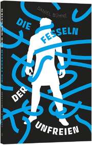 Die Fesseln der Unfreien