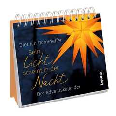 Dietrich Bonhoeffer - Sein Licht scheint in der Nacht - Adventskalender Sein Licht scheint in der Nacht - Adventskalender