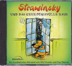 Tim Thomas - Olaf Franke - Thomas Franke - CD: Strawinsky und das geheimnisvolle Haus - Folge 3 CD: Strawinsky und das geheimnisvolle Haus - Folge 3