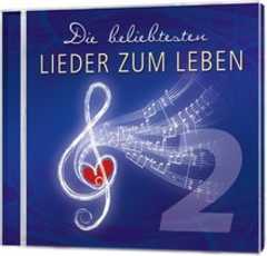 2-CD: Die beliebtesten Lieder zum Leben Vol.2
