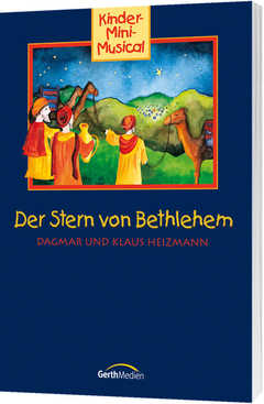 Klaus Heizmann - Dagmar Heizmann-Leucke - Liederheft: Der Stern von Bethlehem Liederheft: Der Stern von Bethlehem