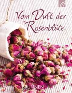 Vom Duft der Rosenblüte - Miniaturbuch