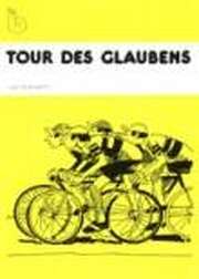 Tour des Glaubens - Leiterheft Tour des Glaubens - Leiterheft