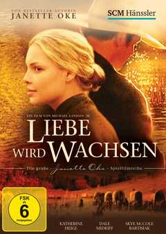 Janette Oke - Katherine Heigl - Dale Midkiff - Michael Landon junior - Jr. Michael Landon - DVD: Liebe wird wachsen DVD: Liebe wird wachsen