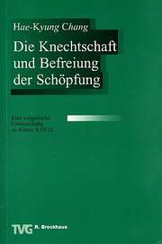 Die Knechtschaft und Befreiung der Schöpfung