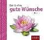 Celeste Marin - Das kleine gute Wünsche Buch Das kleine gute Wünsche Buch