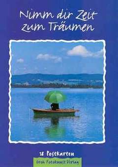 Nimm dir Zeit zum Träumen Nimm dir Zeit zum Träumen