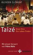 Taizé - Einen Sinn fürs Leben finden