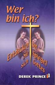 Derek Prince - Sigi Ferguson - Wer bin ich? Wer bin ich?