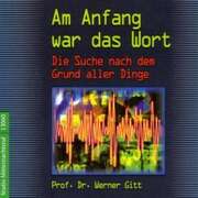 Werner Gitt - Am Anfang war das Wort Am Anfang war das Wort