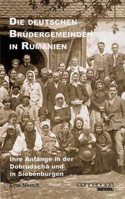 Ernst Nikesch - Die deutschen Brüdergemeinden in Rumänien Die deutschen Brüdergemeinden in Rumänien