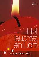 Hell leuchtet ein Licht