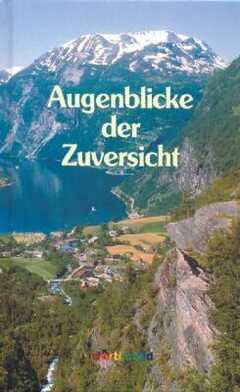 F. Christian Trebing - Augenblicke der Zuversicht Augenblicke der Zuversicht