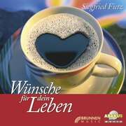 Siegfried Fietz - CD: Wünsche für dein Leben CD: Wünsche für dein Leben