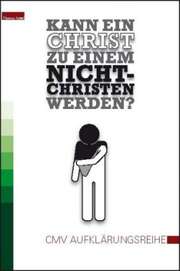Herbert Jantzen - Thomas Jettel - Kann ein Christ zu einem Nichtchristen werden? Kann ein Christ zu einem Nichtchristen werden?