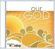 Various - Mission Worship - Mission Worship: Our God Mission Worship: Our God