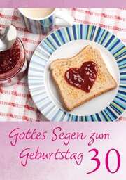 Gottes Segen zum Geburtstag 30 - Faltkarte Gottes Segen zum Geburtstag 30 - Faltkarte