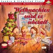 Siegfried Fietz - Sandra Fietz - Weihnachten wird es überall Weihnachten wird es überall