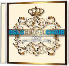 Oslo Gospel Choir - CD: God Gave Me A Song CD: God Gave Me A Song